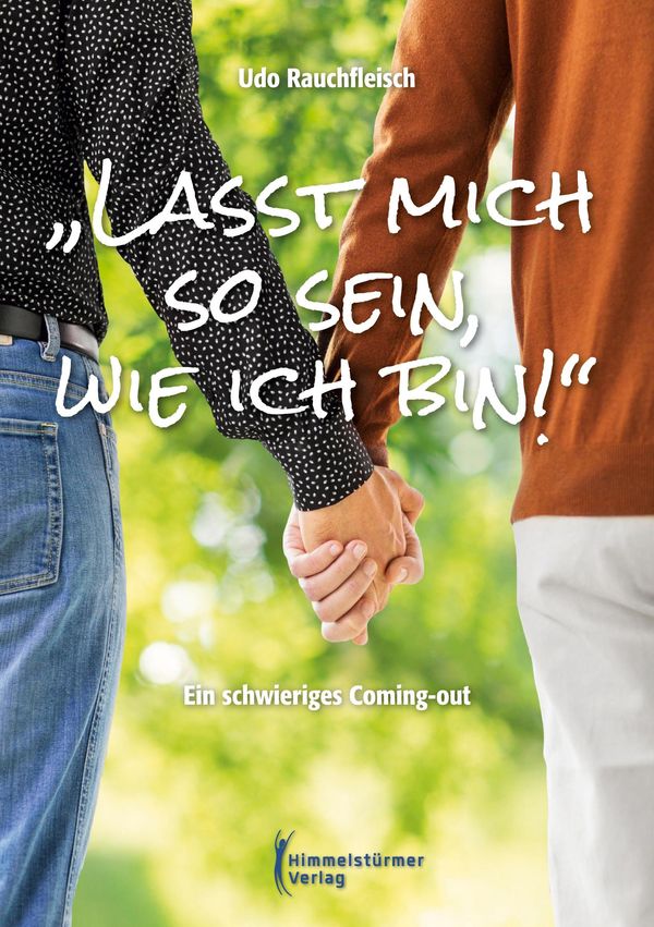 "Lasst mich so sein, wie ich bin!"- Udo Rauchfleisch (Buch)