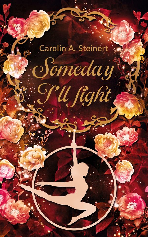 Someday Ill fight - Carolin A. Steinert (Buch)