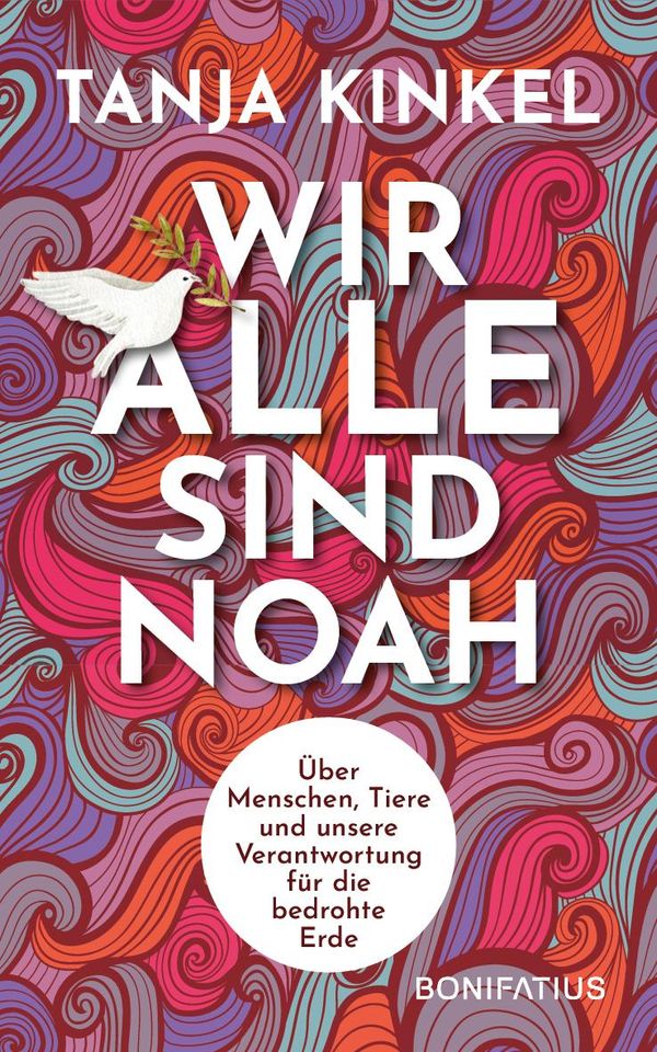Wir alle sind Noah - Tanja Kinkel (Buch)