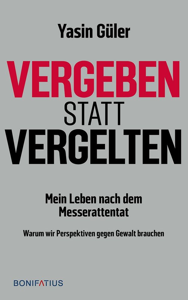 Vergeben statt vergelten - Yasin Güler (Buch)