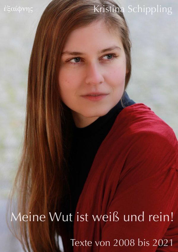 Meine Wut ist weiß und rein! - Kristina Schippling (Buch)