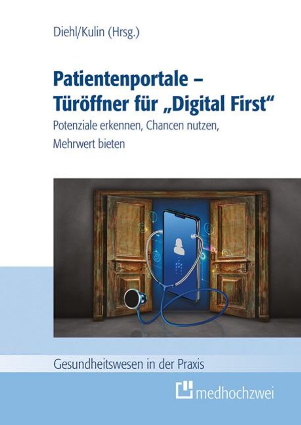 Patientenportale - Türöffner für "Digital First" (Buch)