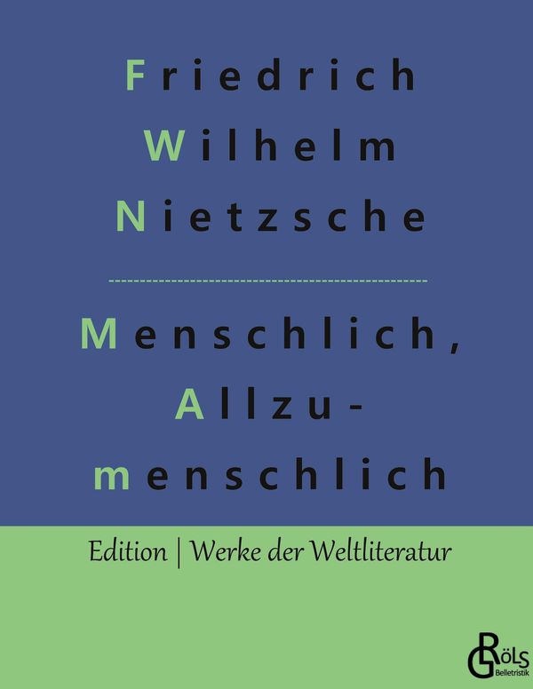 Menschliches, Allzumenschliches - Friedrich Wilhelm Nietzsche (Buch)
