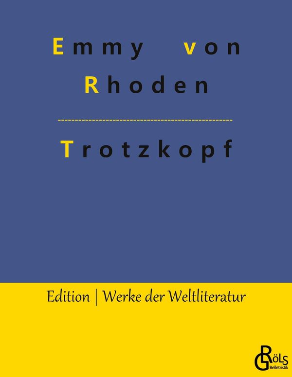 Trotzkopf - Emmy Von Rhoden (Buch)