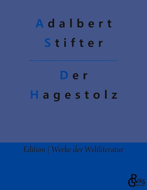 Der Hagestolz - Adalbert Stifter (Buch)