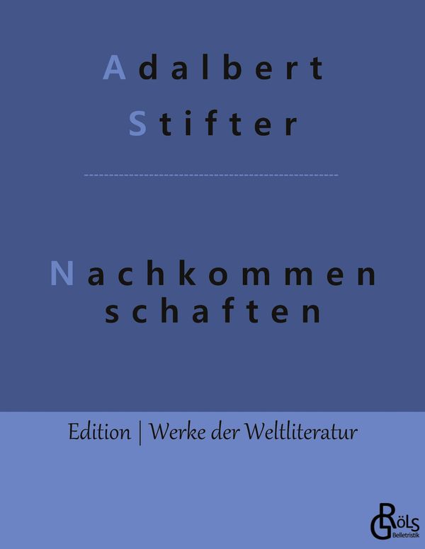 Nachkommenschaften - Adalbert Stifter (Buch)