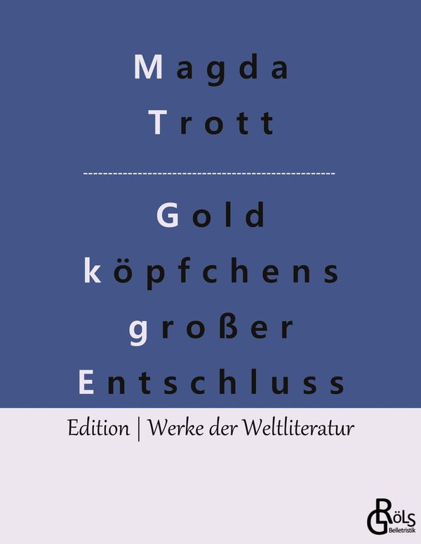 Goldköpfchens großer Entschluss - Magda Trott (Buch)