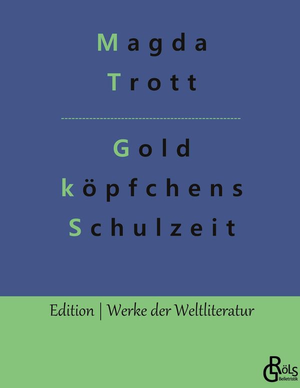 Goldköpfchens Schulzeit - Magda Trott (Buch)