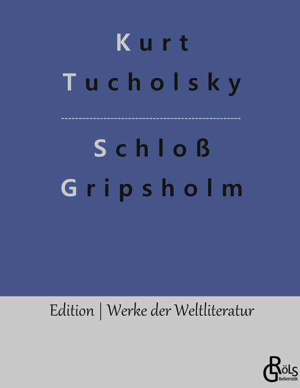 Schloß Gripsholm - Kurt Tucholsky (Buch)