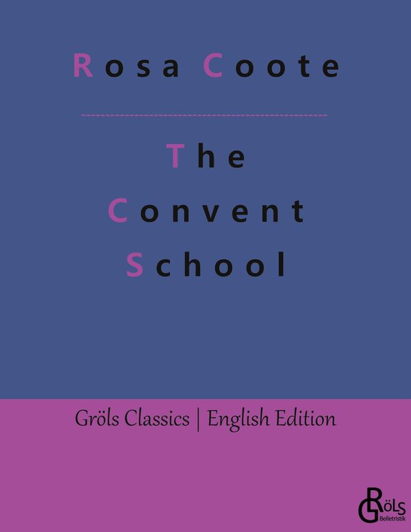 The Convent School - Rosa Coote (Buch)
