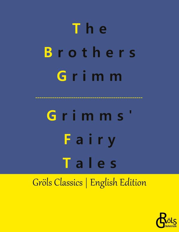 Grimms Fairy Tales - The Brothers Grimm (Buch)