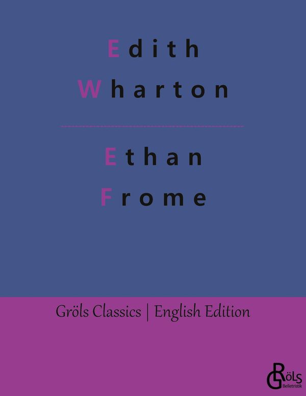 Ethan Frome - Edith Wharton (Buch)