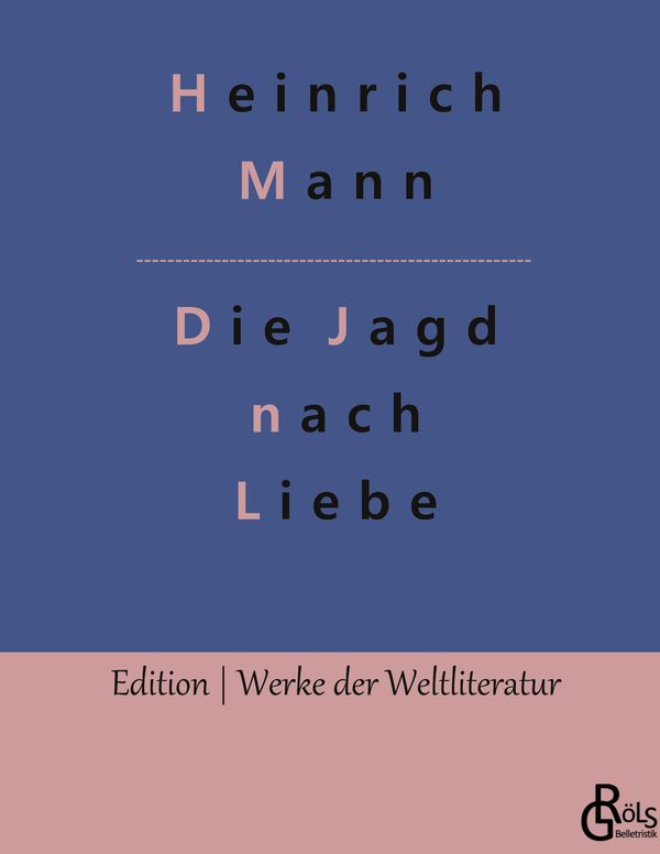 Die Jagd nach Liebe - Heinrich Mann (Buch)