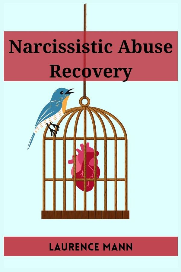 Narcissistic Abuse Recovery - Laurence Mann (Buch)
