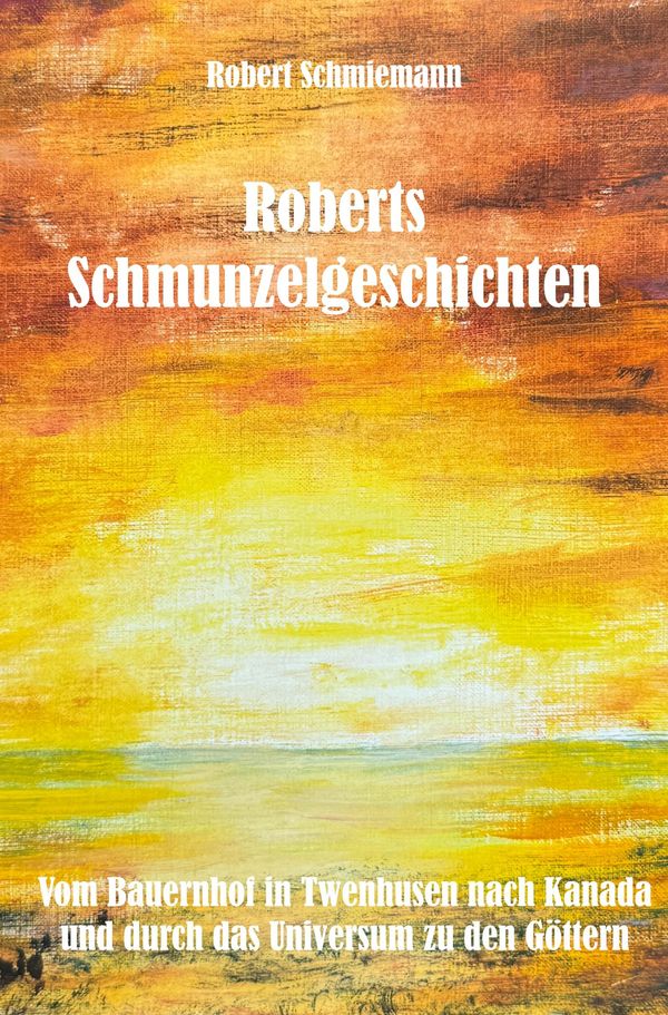 Roberts Schmunzelgeschichten - Robert Schmiemann (Buch)