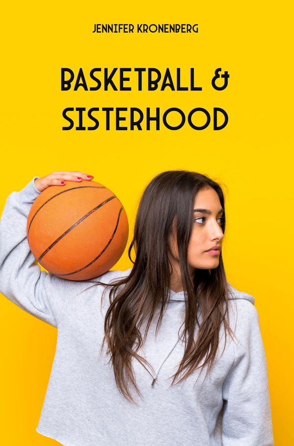 Basketball & Sisterhood - Jennifer Kronenberg (Buch)