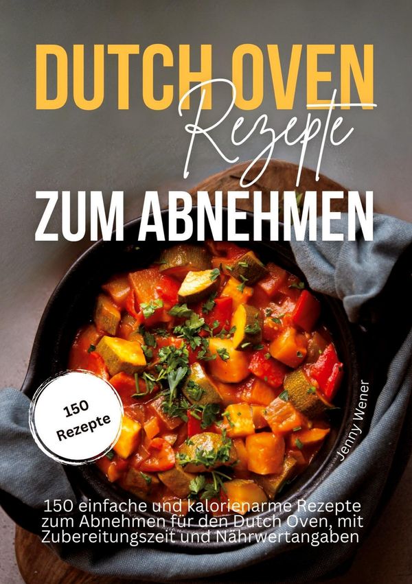 Dutch Oven Rezepte zum Abnehmen - Jenny Wener (Buch)