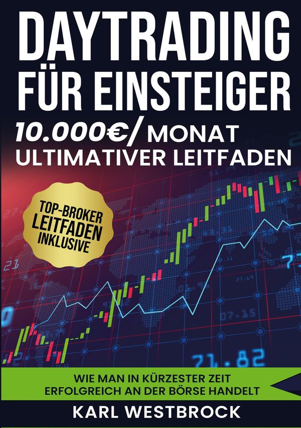 Daytrading für Einsteiger - Das große Handbuch - Karl Westbrock (Buch)
