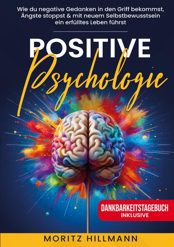 Positive Psychologie - Moritz Hillmann (Buch)