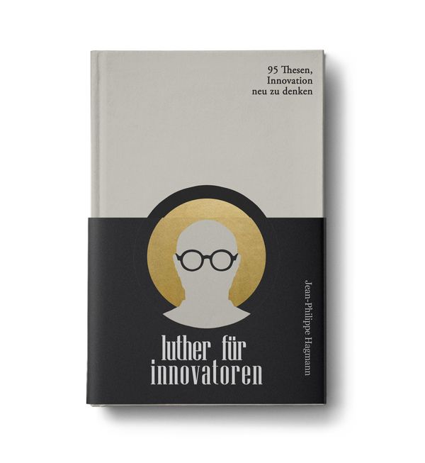 Luther für Innovatoren - Jean-Philippe Hagmann (Buch)