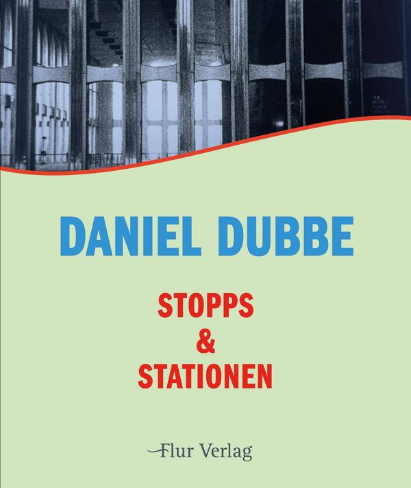 Stopps & Stationen - Dubbe Daniel (Buch)