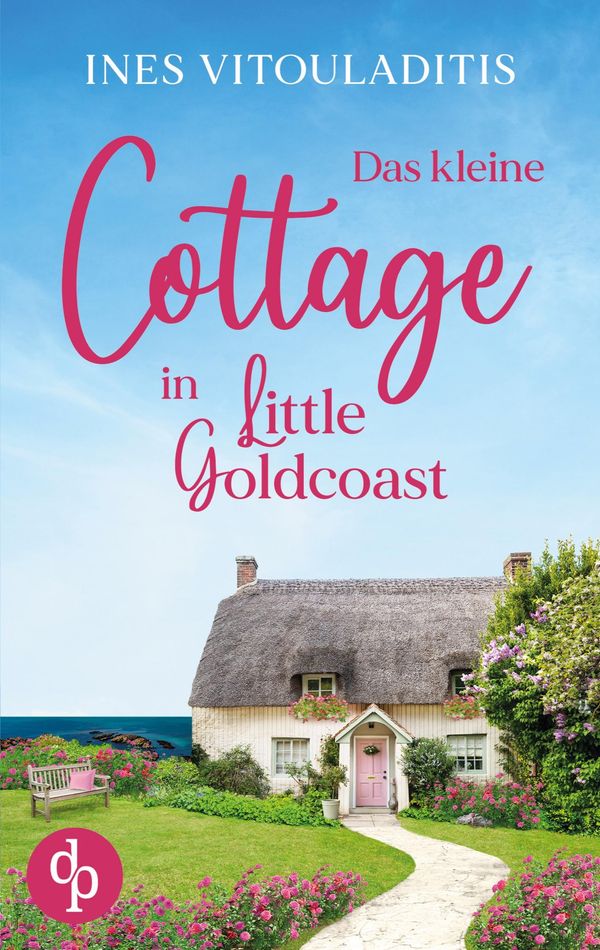Das kleine Cottage in Little Goldcoast | Ein Kleinstadt Liebesroman...