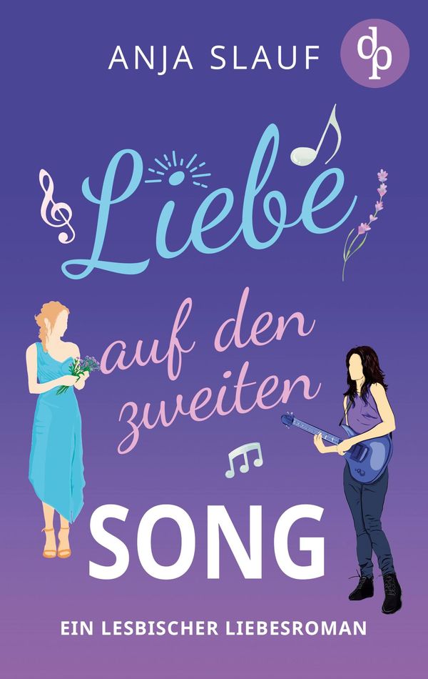 Liebe auf den zweiten Song | Ein lesbischer Liebesroman - Anja Slauf