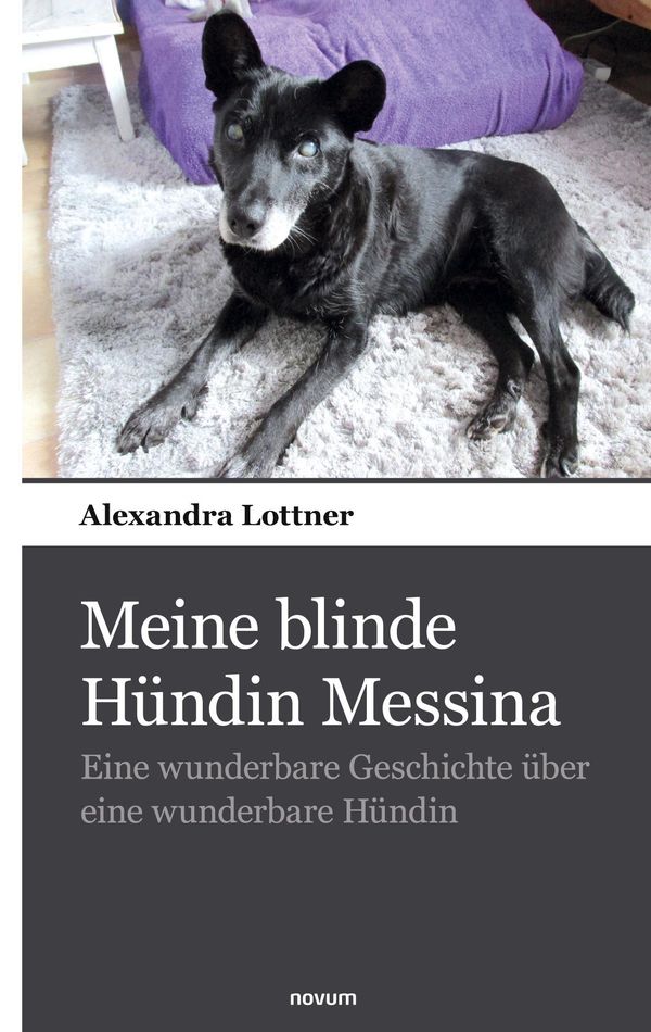 Meine blinde Hündin Messina - Alexandra Lottner (Buch)