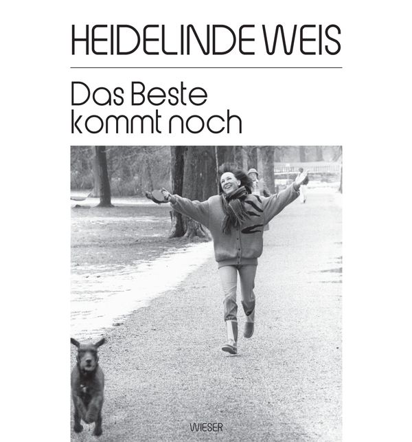 Das Beste kommt noch - Heidelinde Weis (Buch)