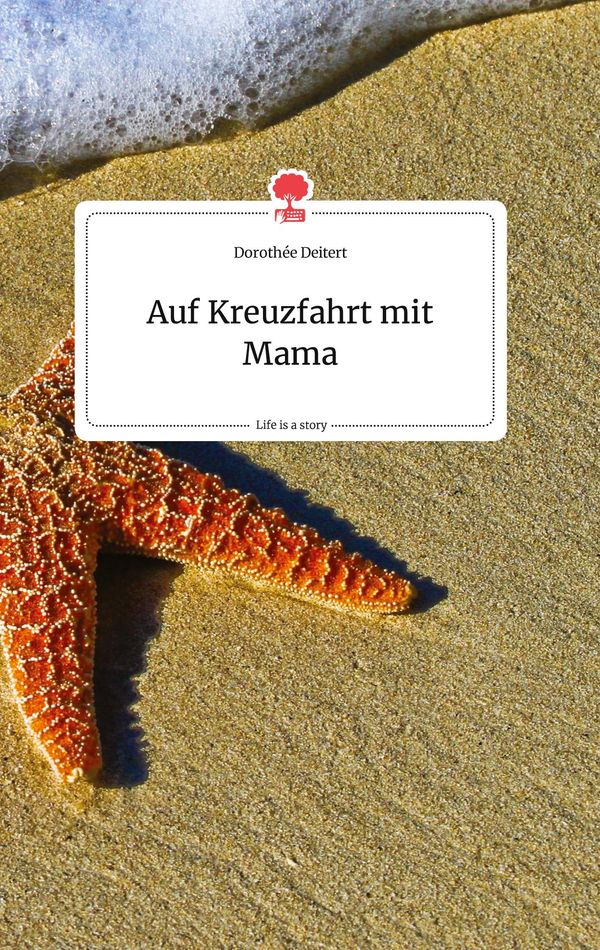 Auf Kreuzfahrt mit Mama. Life is a Story - story.one (Buch)