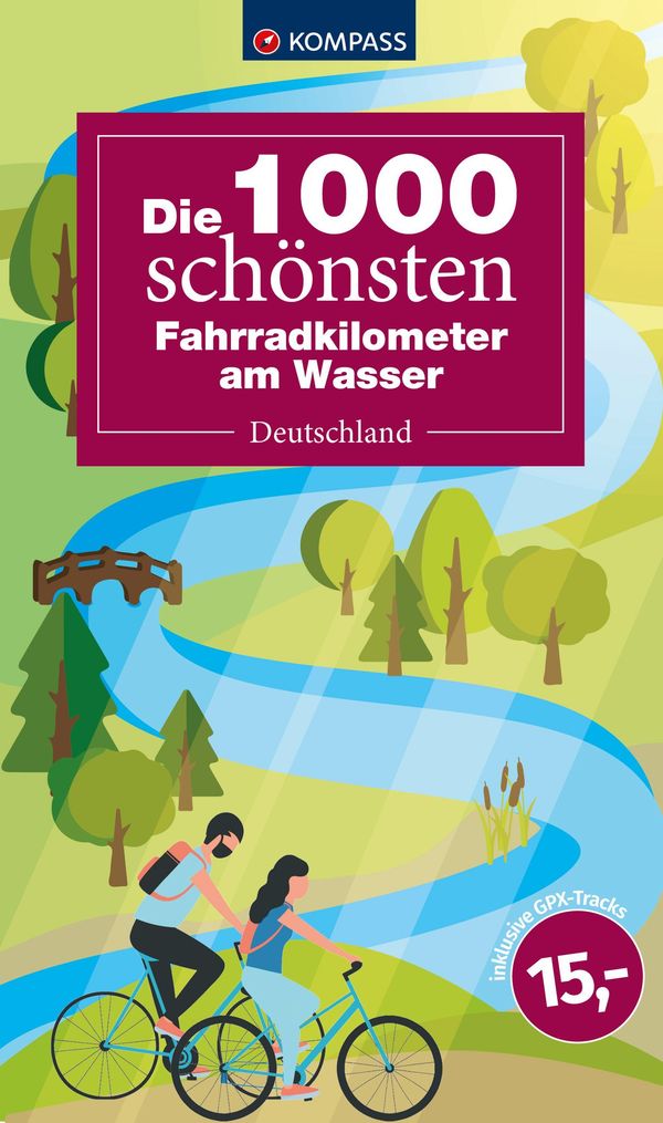 KOMPASS Die 1000 schönsten Fahrradkilometer am Wasser (Buch)