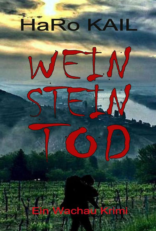 Wein Stein Tod - HaRo Kail (Buch)