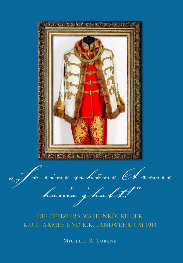 So eine schöne Armee hama ghabt...! - Michael R. Lorenz (Buch)