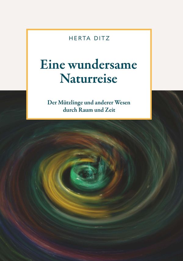 Eine wundersame Naturreise - Herta Ditz (Buch)
