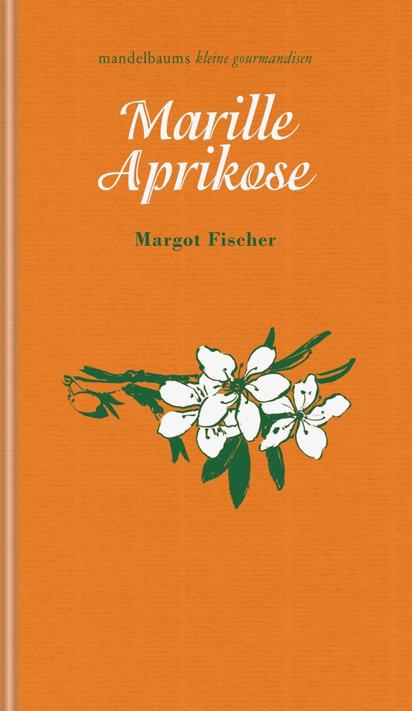Marille / Aprikose - Fischer Margot (Buch)