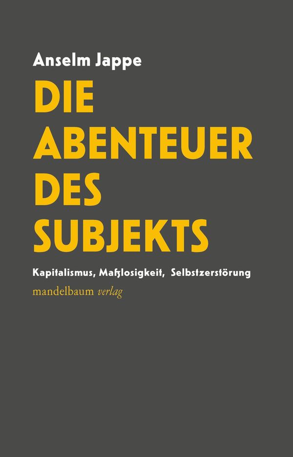 Die Abenteuer des Subjekts - Anselm Jappe (Buch)