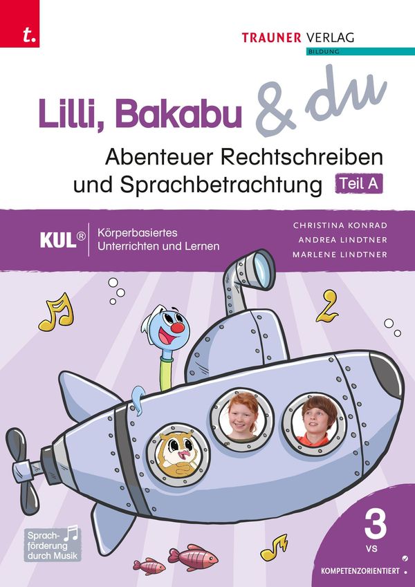 Lilli, Bakabu & du - Abenteuer Rechtschreiben und Sprachbetrachtung...