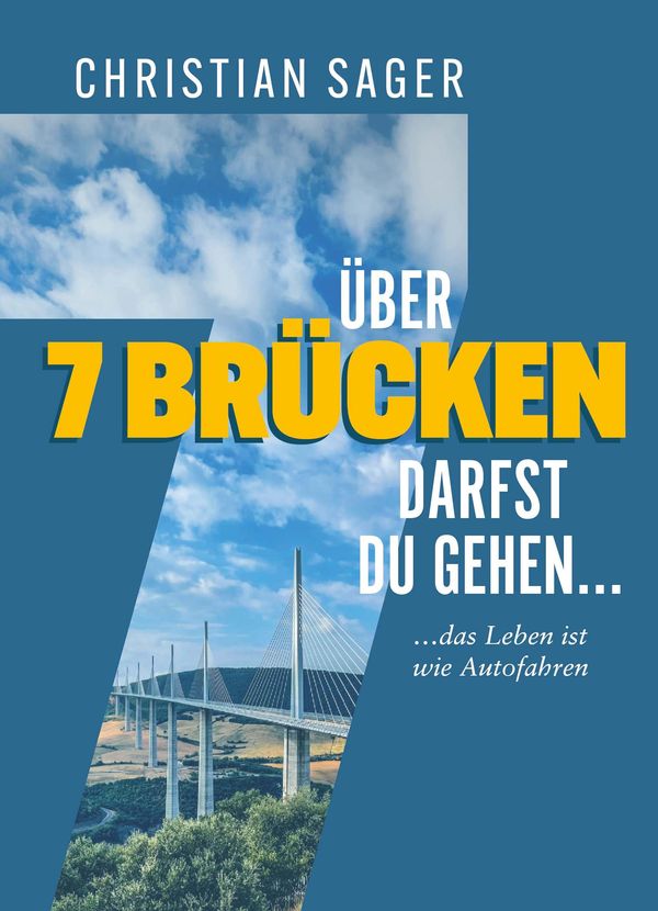 Über 7 Brücken darfst du gehen... - Sager Christian (Buch)