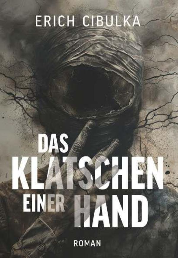 Das Klatschen einer Hand - Erich Cibulka (Buch)