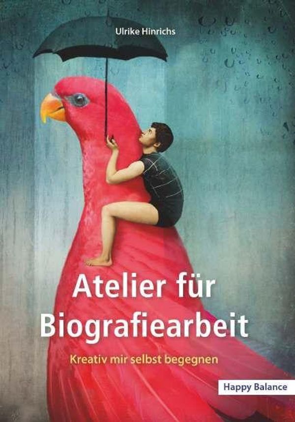 Atelier für Biografiearbeit - Ulrike Hinrichs (Buch)