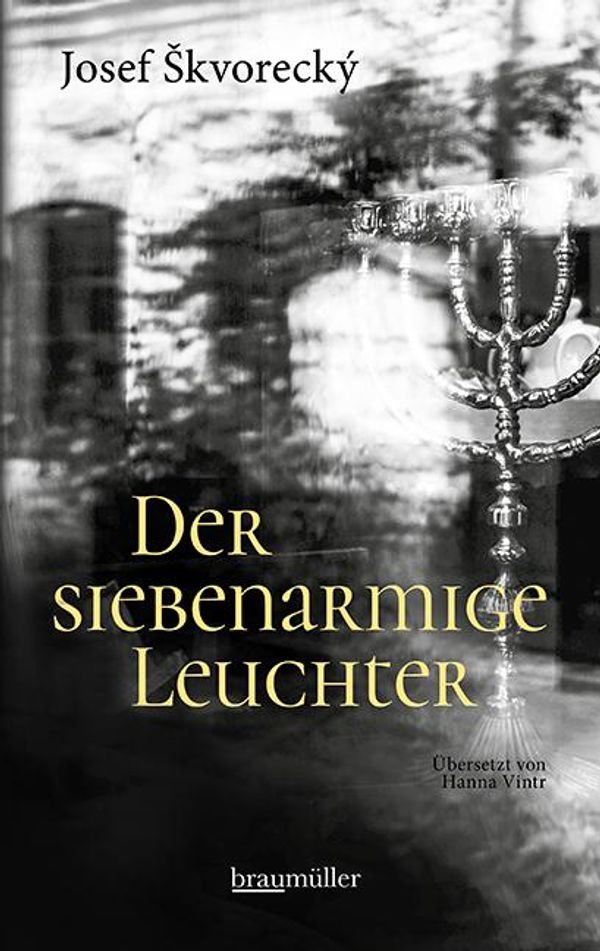 Der siebenarmige Leuchter - Josef Skvorecky (Buch)