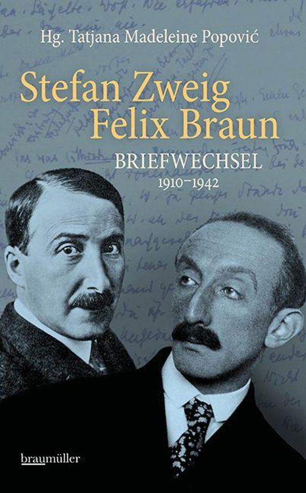 Stefan Zweig - Felix Braun - Briefwechsel 1910-1942 (Buch)