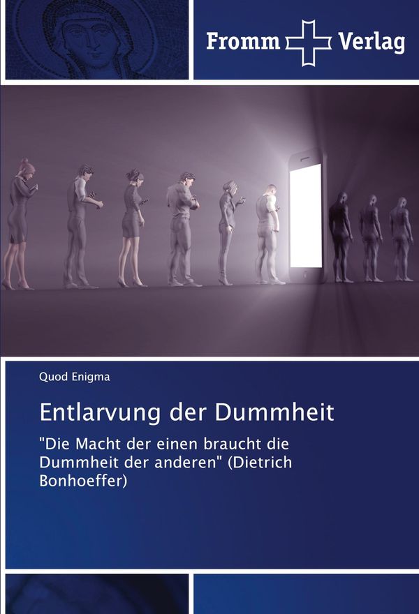 Entlarvung der Dummheit - Quod Enigma (Buch)