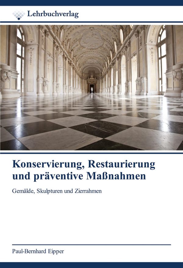 Konservierung, Restaurierung und präventive Maßnahmen (Buch)