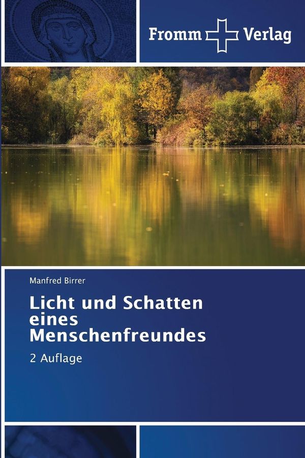 Licht und Schatten eines Menschenfreundes - Manfred Birrer (Buch)