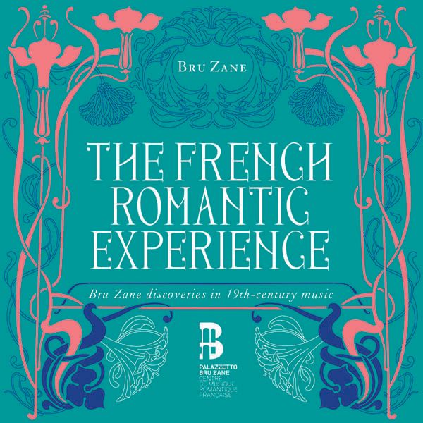 The French Romantic Experience - Bru Zane Discoveries in ... (10 CDs)