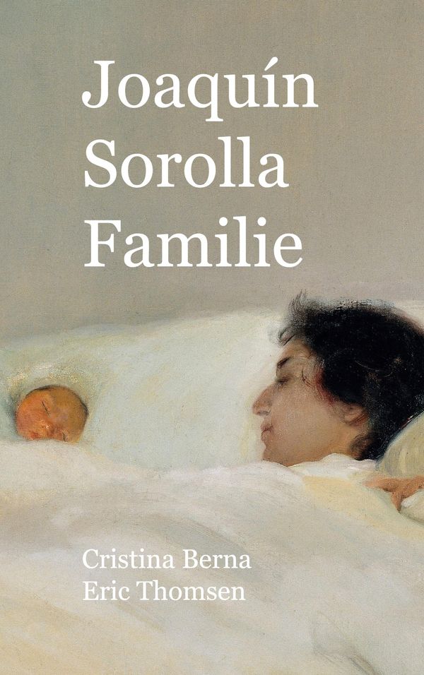 Joaquín Sorolla Familie - Cristina Berna (Buch)