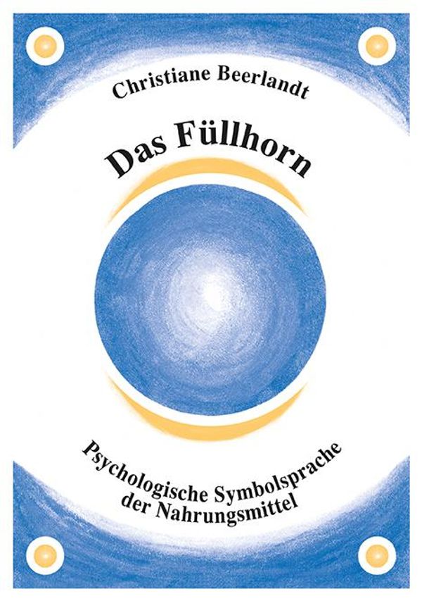Das Füllhorn - Christiane Beerlandt (Buch)