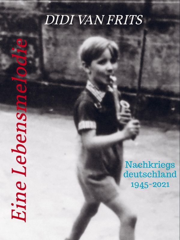 Eine Lebensmelodie - Didi van Frits (Buch)