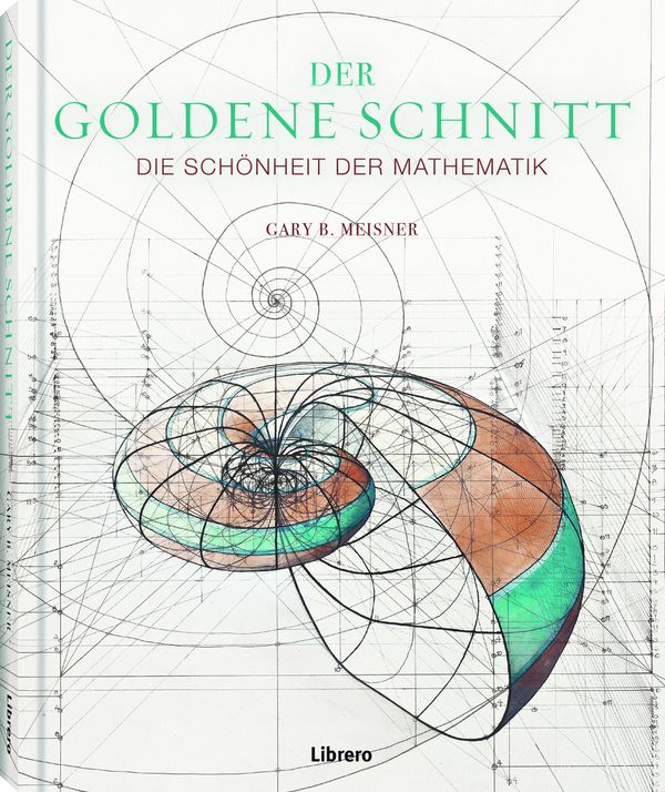 Der Goldene Schnitt - Gary B. Meisner (Buch)